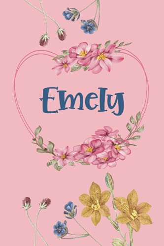 Emely: Schönes Geschenk Notizbuch personalisiert mit Namen Emely, perfektes Geburtstag für Mädchen und Frauen 6x9 Zoll,110 Seiten von Independently published
